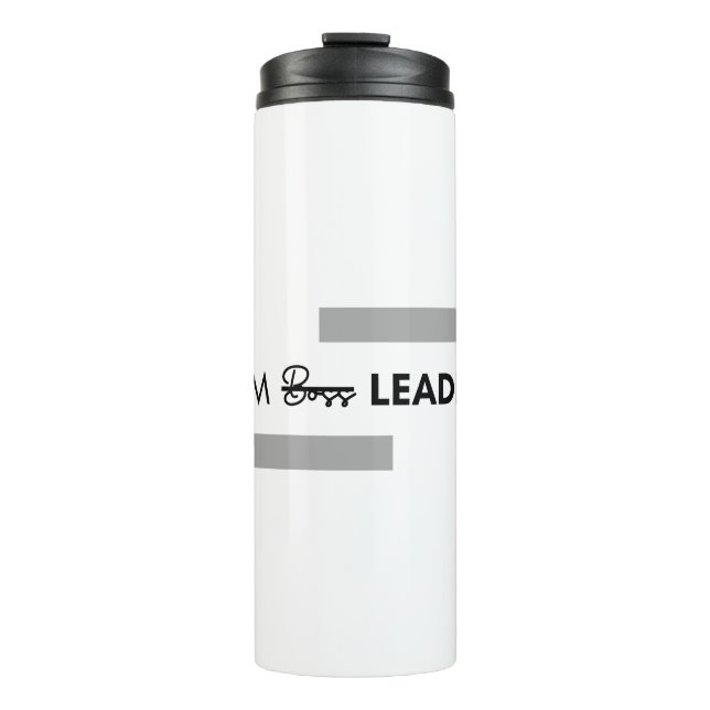 Personalisation iam leader not boos thumbler thermal tumbler (Front)