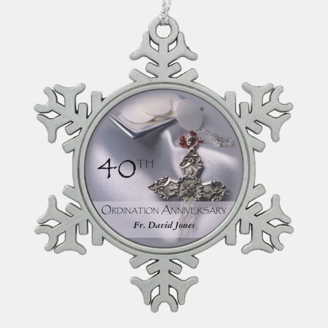 Personalise, 40th Ordination Anniversary Congrats Snowflake Pewter Christmas Ornament (Front)