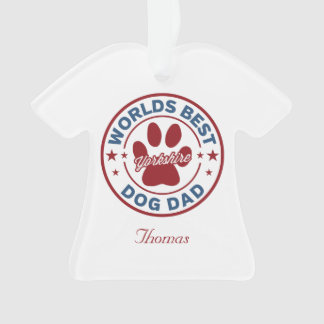 Personalise Best Dog Dad Yorkshire Ornament