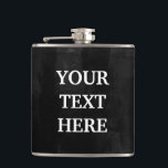 Personalise Black Chalkboard Hip Flask<br><div class="desc">This is Black Chalkboard Modern Flask.  This flask feature is a Black Chalkboard background. It is Fully customisable. It is a unique gift that's perfect for weddings,  birthdays,  and special events.</div>