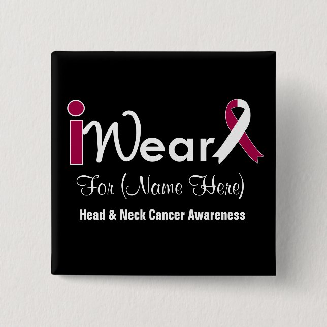 Personalise Burgundy & White Head Neck Cancer 15 Cm Square Badge (Front)