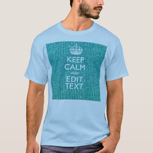 Personalise Easily KEEP CALM AND Edit Text T-Shirt (Front)