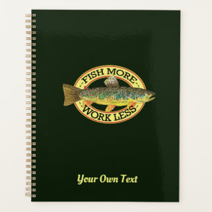 Personalise FISH MORE Trout Fisherman's Planner