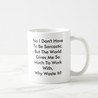 Personalise Funny Sarcasm Mug