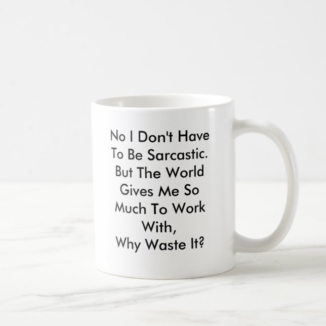 Personalise Funny Sarcasm Mug (Right)