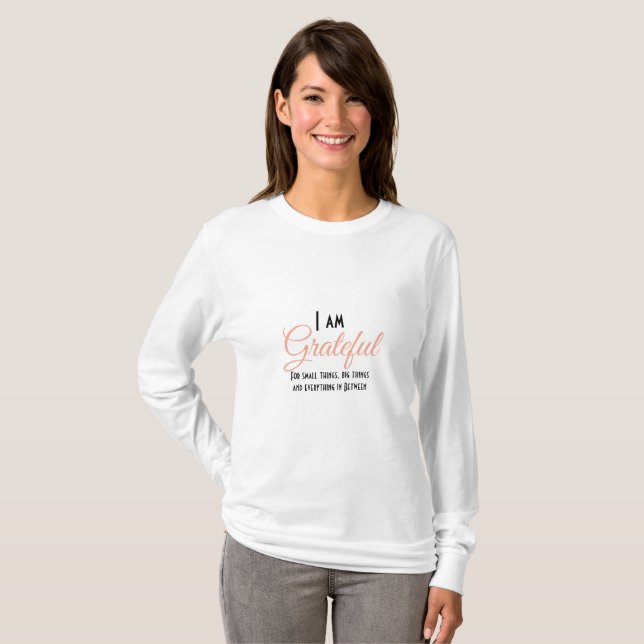 Personalise - Grateful for the small things, Big.. T-Shirt (Front Full)