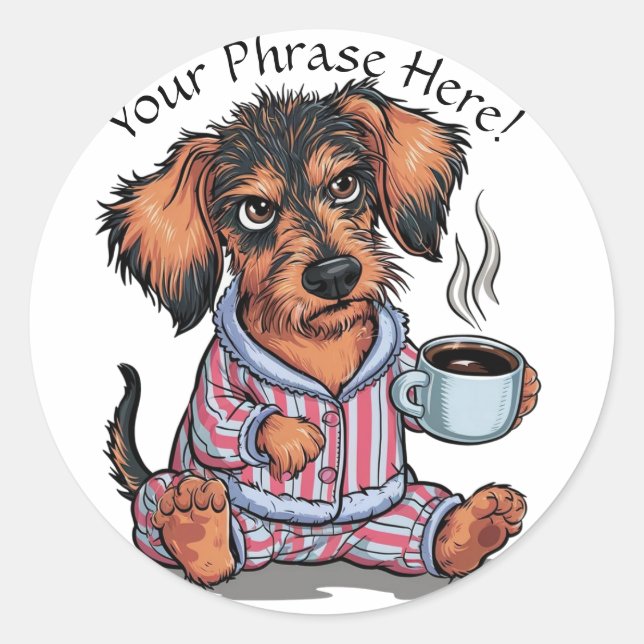 Personalise Grumpy Puppy Needs Coffee Dachshund Classic Round Sticker (Front)