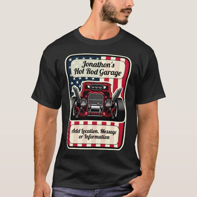 Personalise Hot Rod Garage Custom Classic Car T-Shirt (Front)