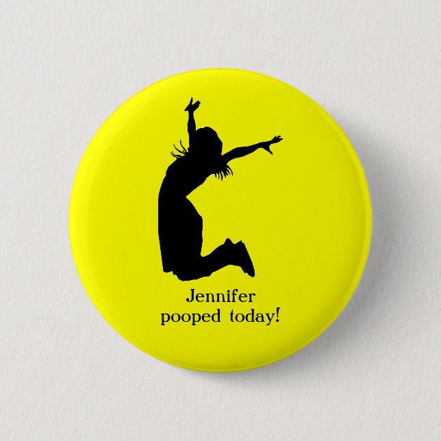 Personalise I Pooped Today with a Name Unique Gift 6 Cm Round Badge (Front)