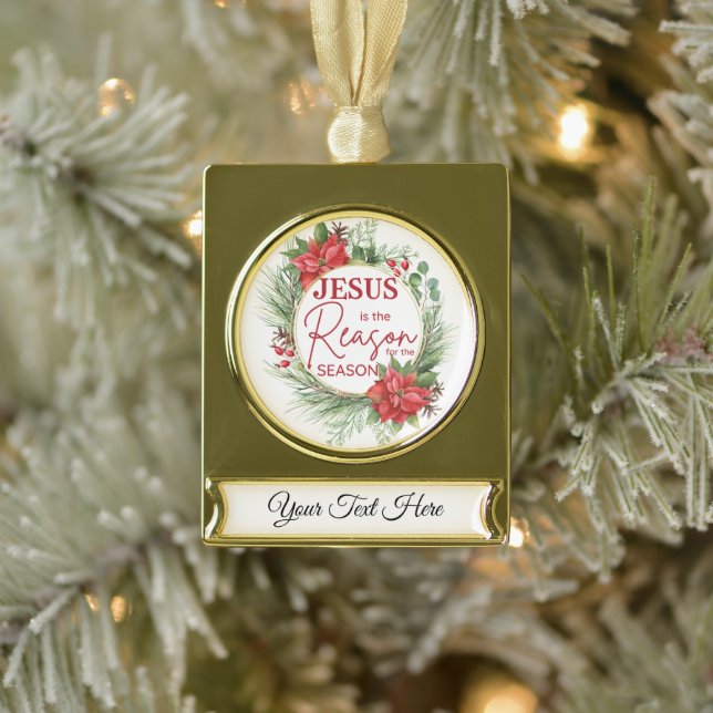 Personalise Jesus is the Reason Christmas Gold Plated Banner Ornament (Tree)