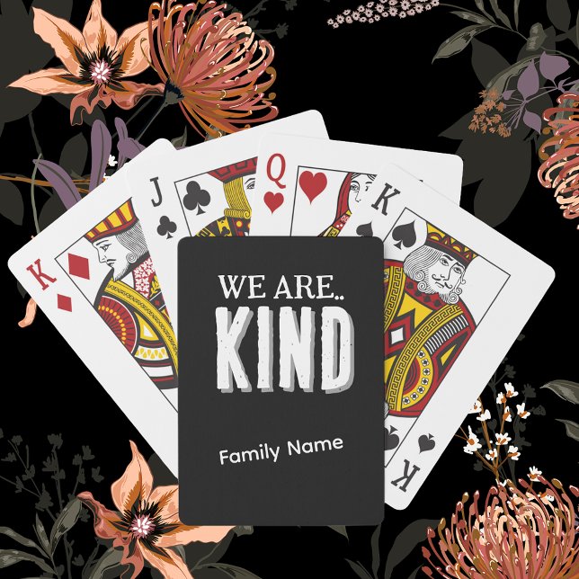 Personalise  “Kind” & Family Name B&W Game Night Playing Cards (We are Kind, Personalize Family Name, Game Deck of Cards)