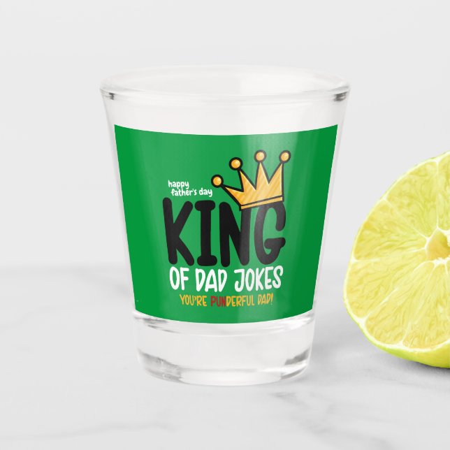 Personalise King of Dad Jokes Shot Glass (Front)