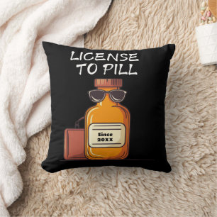 Personalise License to Pill Custom Year Pharmacy Cushion
