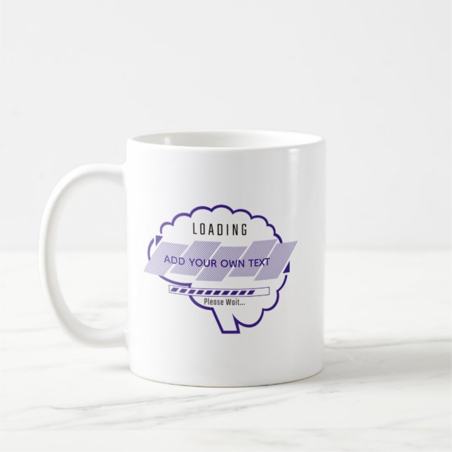 Personalise Loading,Name,Brain Loading,Please Wait Coffee Mug (Left)