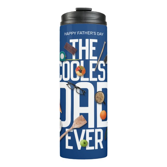 Personalise Modern The Coolest Dad Ever Thermal Tumbler (Front)