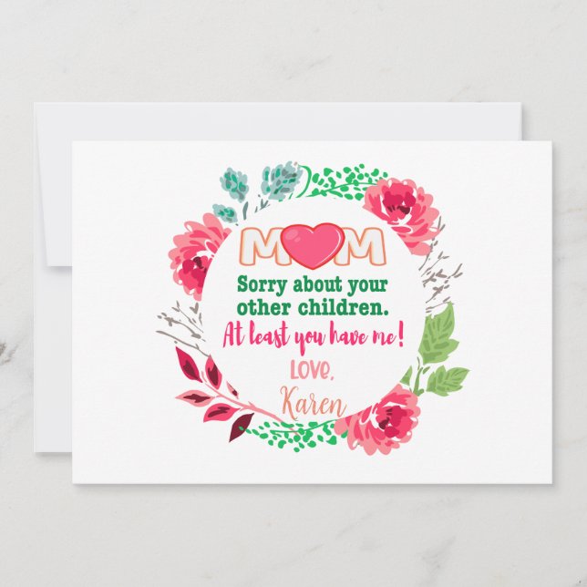 Personalise Mum Sorry About Your Other Children Holiday Card (Front)