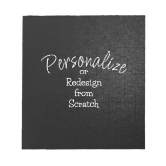 Personalise or Create from Scratch - Notepad