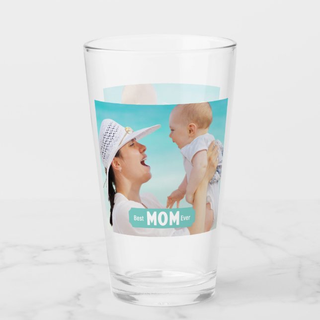 Personalise Photo Best Mum Ever | Mother's Day Glass (Front)