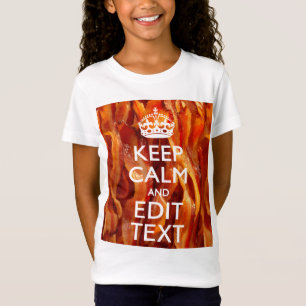Personalise This with Keep Calm and Sizzling Bacon T-Shirt