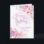 Personalise to Friend, Happy Birthday Card<br><div class="desc">Pinkish/purple floral watercolor & washes on the front of card has "Happy Birthday to my sweet Friend" in a beautiful,  swirly font,  and a spot to insert friend's name. Designed by Simply Put by Robin using elements from The Hungry Jpeg.</div>