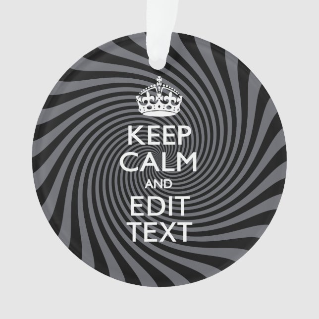 Personalise Your Keep Calm Text on Black Swirl Ornament (Front)