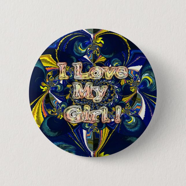 Personalise Your Love Infinity: I Love my Girl 6 Cm Round Badge (Front)