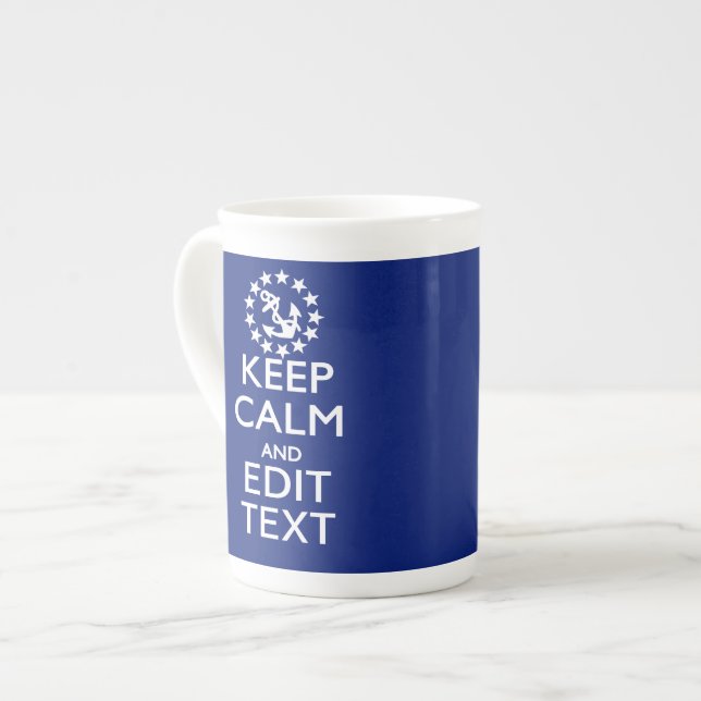 Personalise Your Nautical Keep Calm And Edit Text Bone China Mug (Front Left)