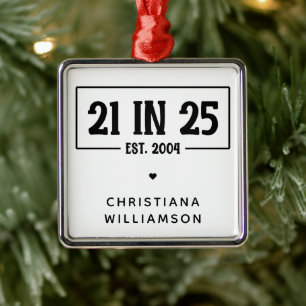 Personalised 21st Birthday 21 IN 25 Est 2004 Metal Tree Decoration