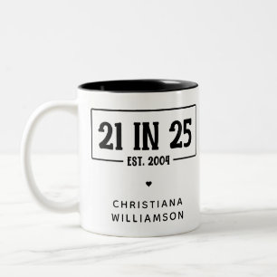 Personalised 21st Birthday 21 IN 25 Est 2004 Two-Tone Coffee Mug