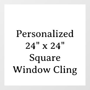 Personalised 24" x 24" Square Window Cling