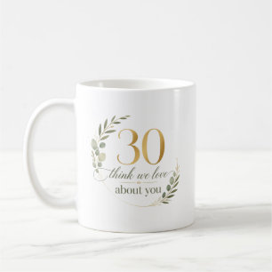 Personalised 30 Things We Love About You Gift Coffee Mug