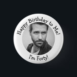 Personalised 40th Birthday Photo 3 Cm Round Badge<br><div class="desc">Custom 40th Birthday Photo Party Supplies.</div>