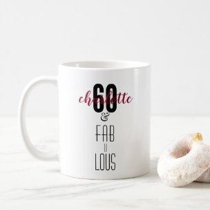 Personalised 60 and Fabulous 60th Birthday Gift Coffee Mug