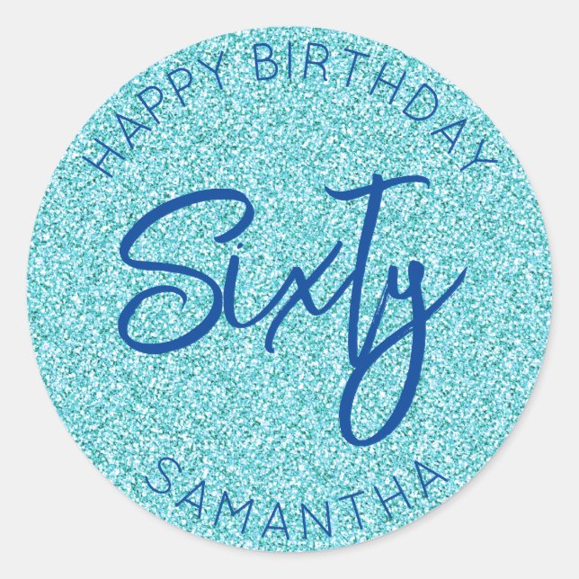 Personalised 60th Birthday Blue Glitter Sixty Classic Round Sticker (Front)