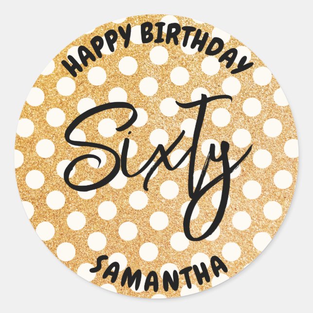 Personalised 60th Birthday Gold Glitter Sixty Classic Round Sticker (Front)