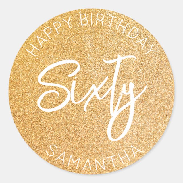 Personalised 60th Birthday Gold Glitter Sixty Classic Round Sticker (Front)