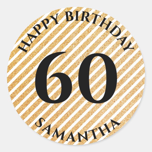 Personalised 60th Birthday Gold Glitter Striped Classic Round Sticker (Front)