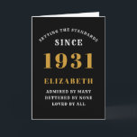 Personalised 90th Birthday Born 1931Black Gold Card<br><div class="desc">For those born in 1931 and celebrating their 90th birthday we have the ideal birthday greeting card. The black background with a white and gold design is simple and yet elegant. Easily customise the text to the front and the interior of this birthday card using the template provided. Part of...</div>