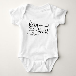Personalised Adoption-born in my family's heart Baby Bodysuit