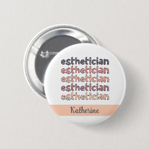 Personalised Aesthetician Cosmetologist Beautician 6 Cm Round Badge