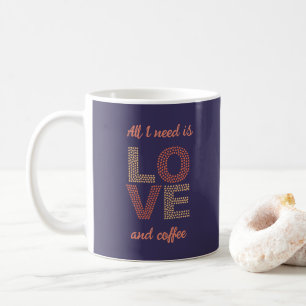 Personalised All I need is love Cute Valentines Coffee Mug