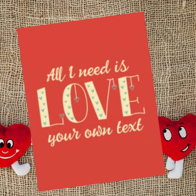 Personalised All I need is love Cute Valentines  Holiday Card (Buy or Download Now!)
