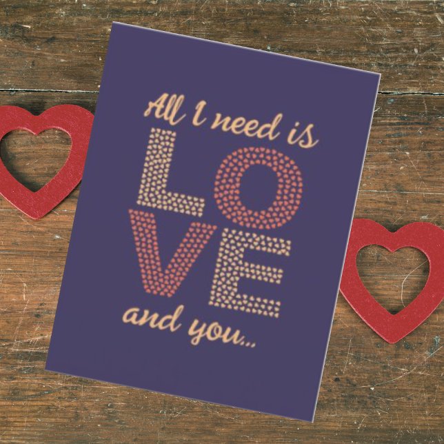 Personalised All I need is love Cute Valentines  Holiday Card (Buy or Download Now!)
