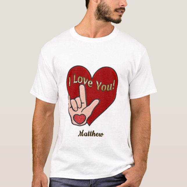 Personalised ASL I Love You T-Shirt (Front)