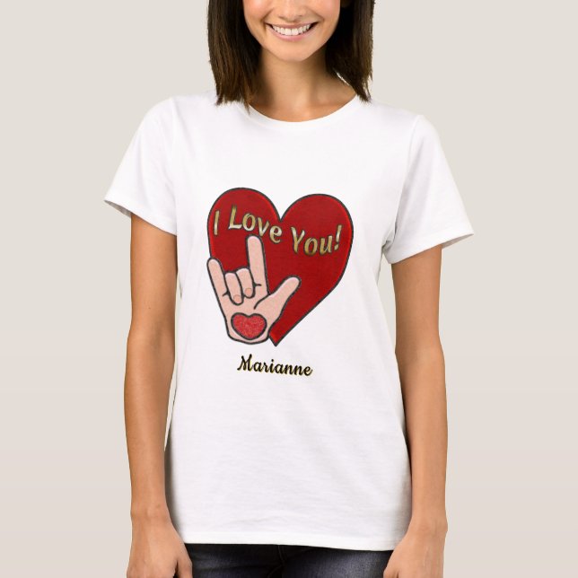 Personalised ASL I Love You T-Shirt (Front)