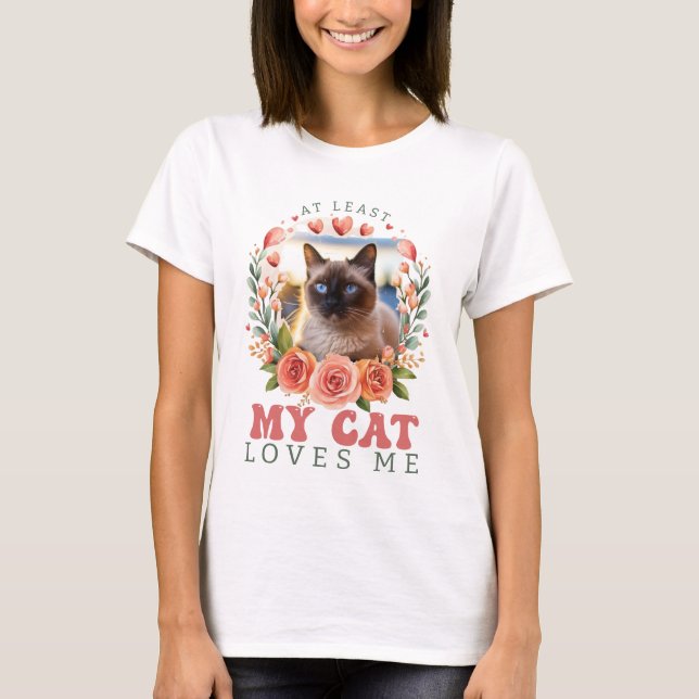 Personalised At Least My Cat Loves Me Valentines  T-Shirt (Front)