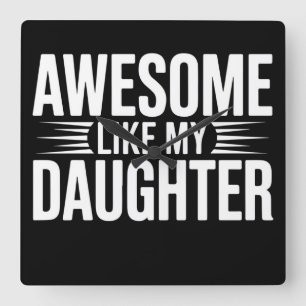 Personalised Awesome Like My Daughter Family Pride Square Wall Clock