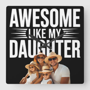 Personalised Awesome Like My Daughter Family Pride Square Wall Clock