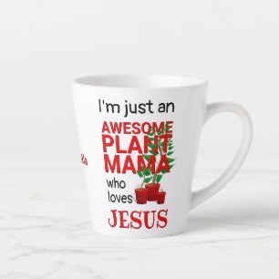 Personalised AWESOME PLANT MAMA LOVES JESUS Latte Mug