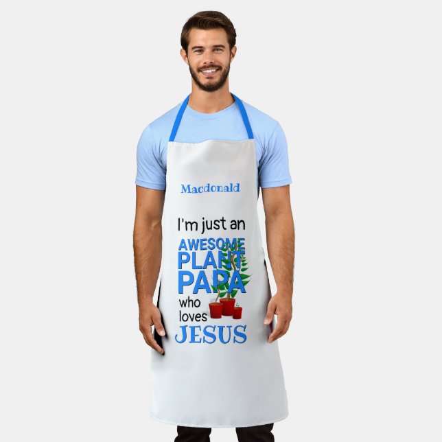 Personalised AWESOME PLANT PAPA LOVES JESUS Apron (Worn)